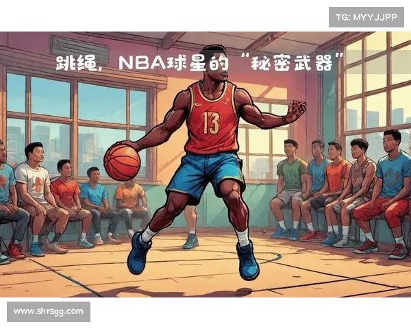 NBA高效球员的秘密:背后的训练与技巧 NBA高效球员的秘密:背后的训练与技巧